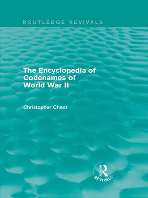 cover image of The Encyclopedia of Codenames of World War II (Routledge Revivals)